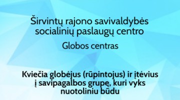 Globos centras kviečia globėjus (rūpintojus) ir įtėvius į savipagalbos grupę