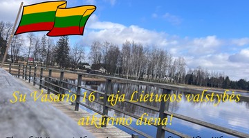 Vasario 16 d. – Lietuvos Valstybės atkūrimo diena